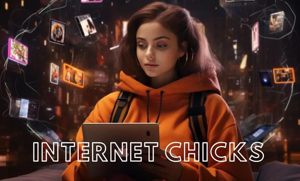 Internet chicks