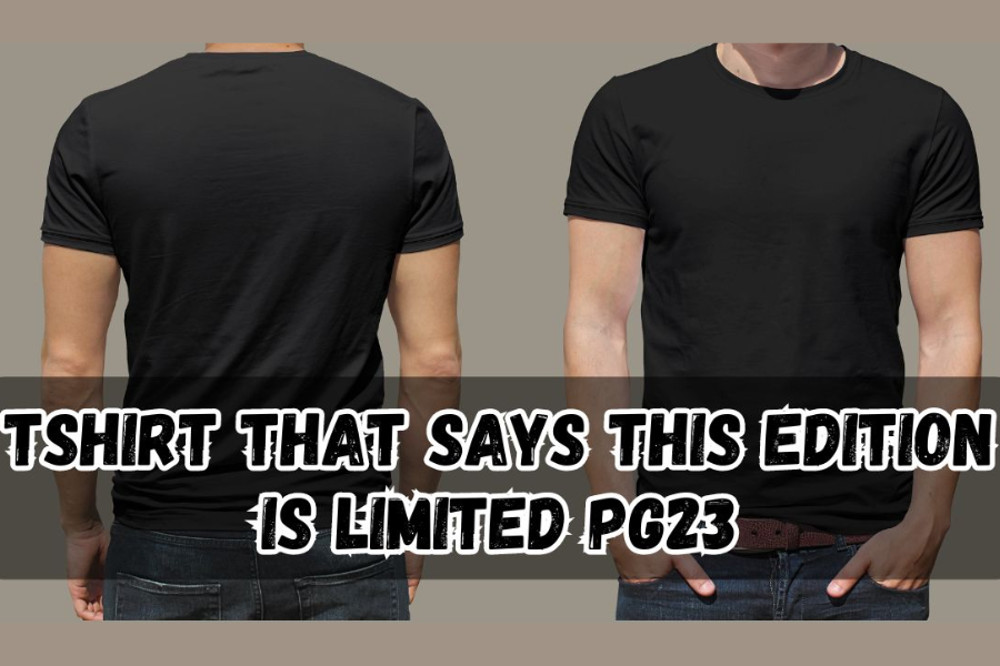 this edition is limited pg23 tshirt