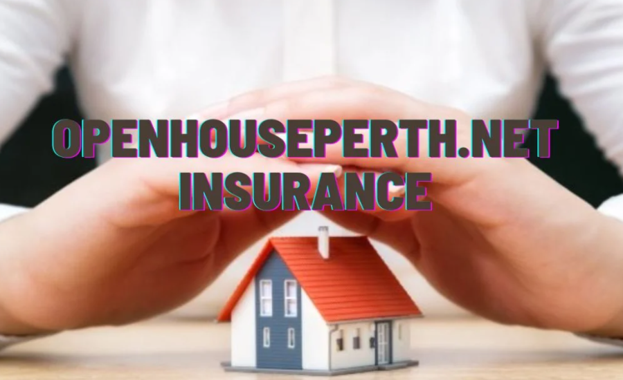 Introducing Openhouseperth.Net Insurance: Safeguarding Your Home Investment