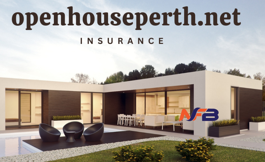 Why Choose Openhouseperth.Net Insurance?