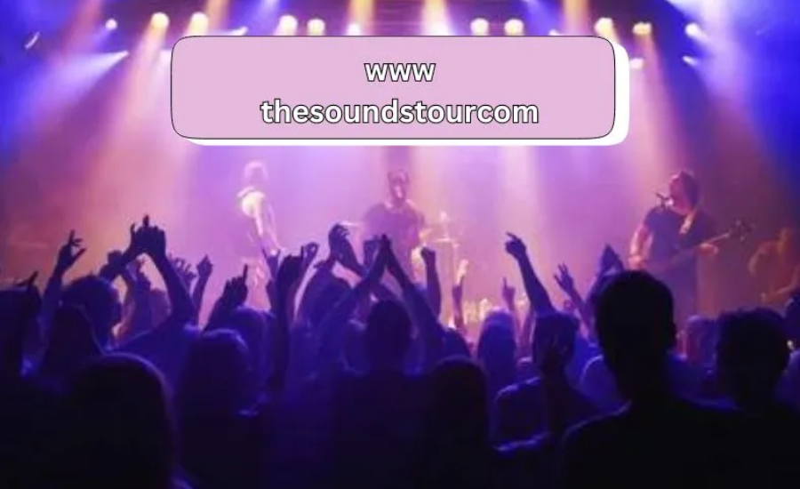 Explore www.thesoundstour.com: The Premier Destination for Music Fans